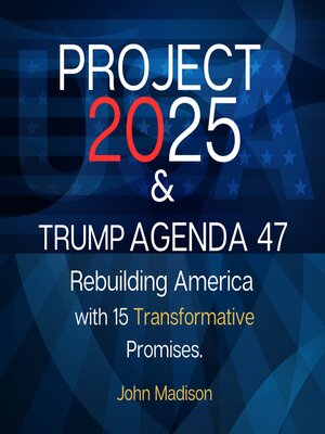 cover image of Project 2025 and Trump Agenda 47